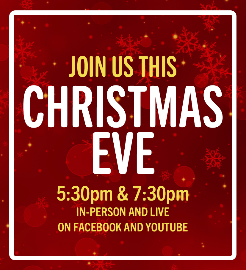 Christmas Eve Services at 5:30 pm and 7:30 pm